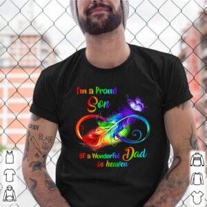 Im a proud son of a wonderful dad in heaven shirt