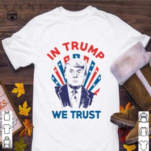 In Donald Trump we trust shirt 2 In Donald Trump we trust shirt