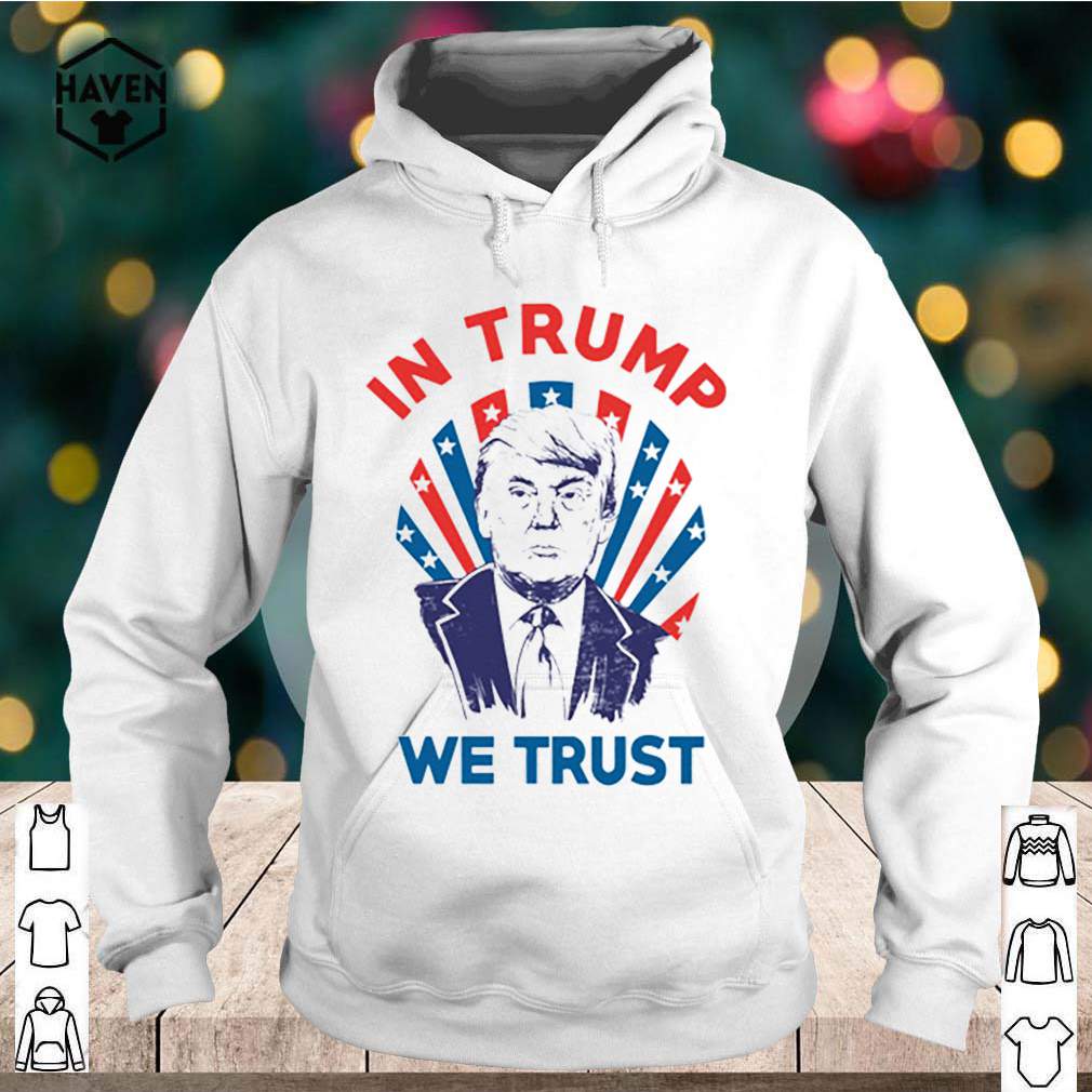 In Donald Trump we trust shirt 4 In Donald Trump we trust shirt Shirt, hoodie, sweater, long sleeve and tank top