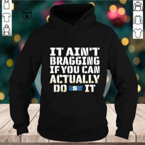 It Ain’t Bragging If You Can Actually Do United Steelworkers It hoodie, sweater, longsleeve, shirt v-neck, t-shirt (2)