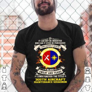 It can not be inherited nor can it ever be purchased i have earned it with my global excellence 035 aircraft maintenance squadron shirts