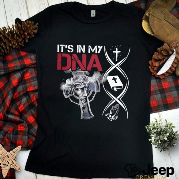 Its In My Dna Cross Christian Jesus hoodie, sweater, longsleeve, shirt v-neck, t-shirt