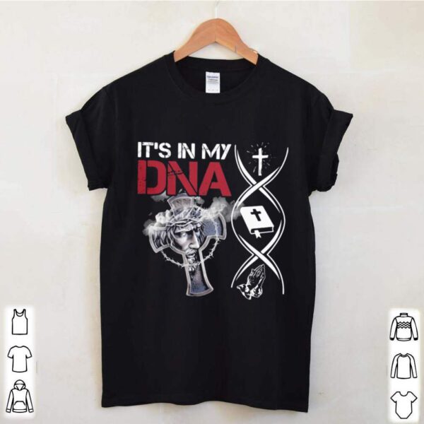 Its In My Dna Cross Christian Jesus hoodie, sweater, longsleeve, shirt v-neck, t-shirt