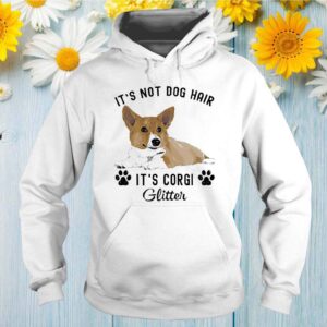 It's Not Dog Hair It's Corgi Glitter Thoodie, sweater, longsleeve, shirt v-neck, t-shirts