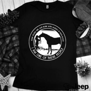 Just-Born-With-Horses-In-Blood-hoodie, sweater, longsleeve, shirt v-neck, t-shirt