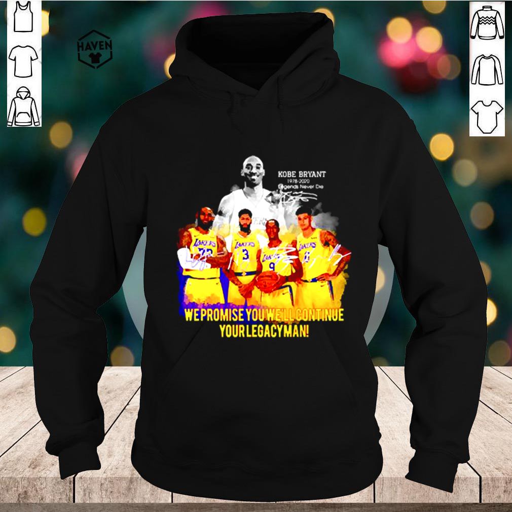 Kobe Bryant we promise you well continue your legacyman signature shirt 4 Kobe Bryant we promise you well continue your legacyman signature shirt 2 Shirt, hoodie, sweater, long sleeve and tank top