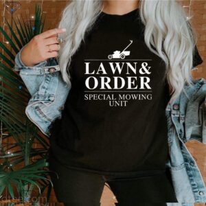 Lawn And Order Special Mowing Unit Tee Shirts