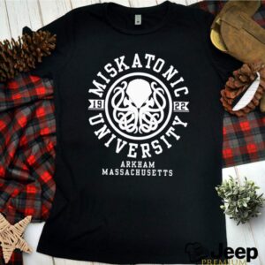 Miskatonic University 1922 Arkham Massachusetts hoodie, sweater, longsleeve, shirt v-neck, t-shirt