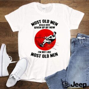 Most old men would have given up by now Im not like most old men sunset hoodie, sweater, longsleeve, shirt v-neck, t-shirt 7 Shirt, hoodie, sweater, long sleeve and tank top