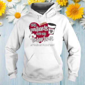 My Patients Are My Valentine Medical Assistant Thoodie, sweater, longsleeve, shirt v-neck, t-shirts