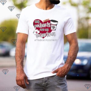 My Patients Are My Valentine Medical Assistant Thoodie, sweater, longsleeve, shirt v-neck, t-shirts