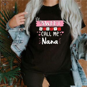 My sweethearts call me Nana hoodie, sweater, longsleeve, shirt v-neck, t-shirt 3 Shirt, hoodie, sweater, long sleeve and tank top