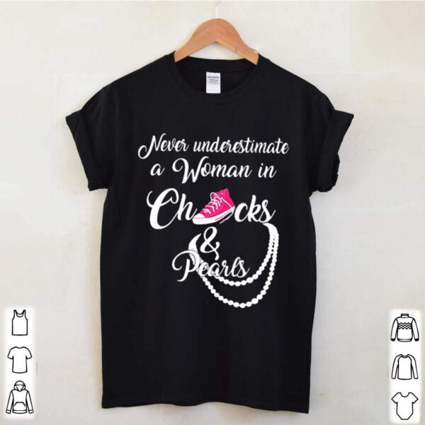 Never Underestimate A Woman In Chucks And Pearls hoodie, sweater, longsleeve, shirt v-neck, t-shirt