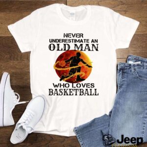 Never Underestimate An Old Man Who Loves Basketball Moonblood hoodie, sweater, longsleeve, shirt v-neck, t-shirt