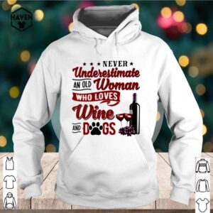 Never underestimate an old woman who loves wine and dogs shirt