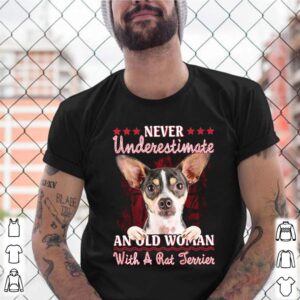 Never underestimate an old woman with a Rat Terrier shirt