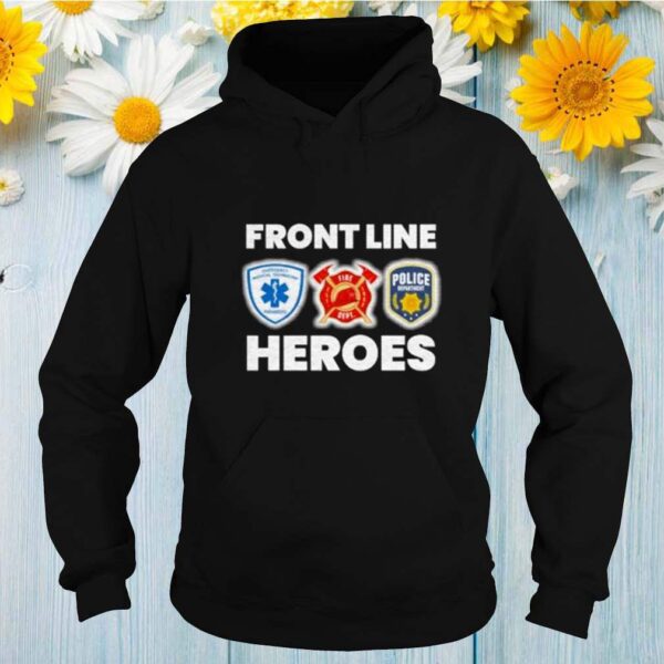 Nurses Fire Dept police Frontline Heroes hoodie, sweater, longsleeve, shirt v-neck, t-shirt