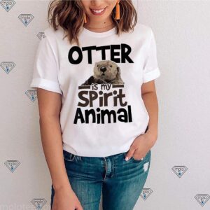 Otter Is My Spirit Animal Tshirts