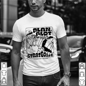 Plan Riot Strategize shirt