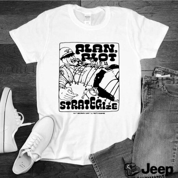 Plan Riot Strategize hoodie, sweater, longsleeve, shirt v-neck, t-shirt