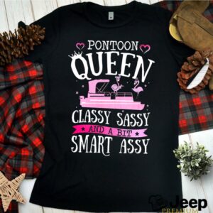 Pontoon Queen Classy Sassy And A Bit Smart Assy shirt