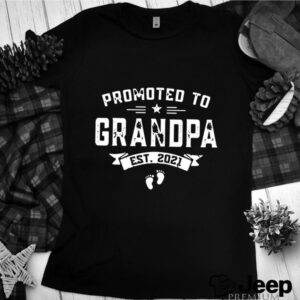 Promoted to grandpa est 2021 hoodie, sweater, longsleeve, shirt v-neck, t-shirt 2 Shirt, hoodie, sweater, long sleeve and tank top