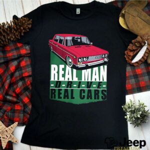 Real Man Drive Real Cars Red shirt