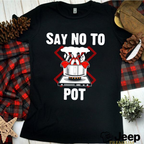 Say No To Pot Lobster Summer Seafood Lover Crawfish hoodie, sweater, longsleeve, shirt v-neck, t-shirt