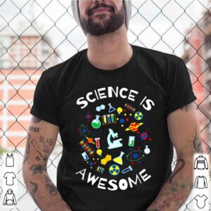 Science Is Awesome shirt