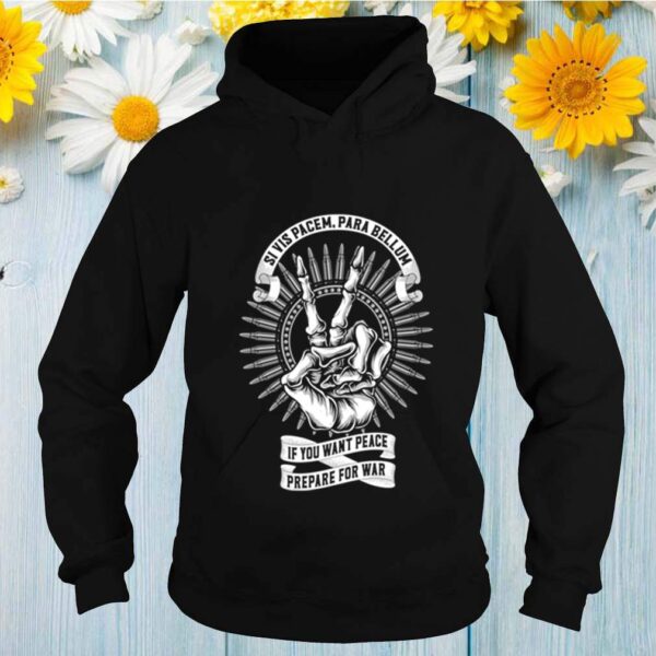 Skeleton hand if you want peace prepare for war shirt