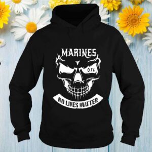 Skull marines no lives matter hoodie, sweater, longsleeve, shirt v-neck, t-shirt 2 Shirt, hoodie, sweater, long sleeve and tank top