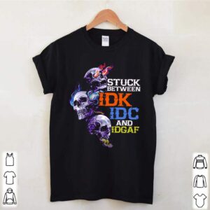 Skulls stuck between IDK IDC and IDGAF hoodie, sweater, longsleeve, shirt v-neck, t-shirt