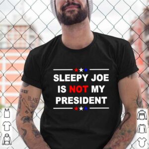 Sleepy Joe is not my president American shirt