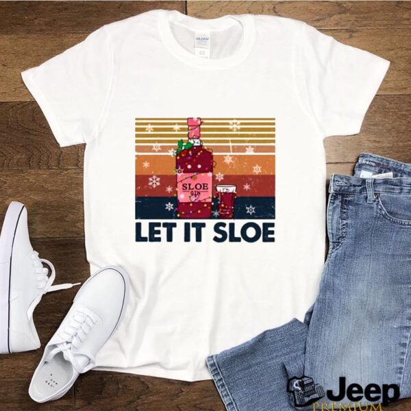 Sloe gin let it sloe vintage hoodie, sweater, longsleeve, shirt v-neck, t-shirt