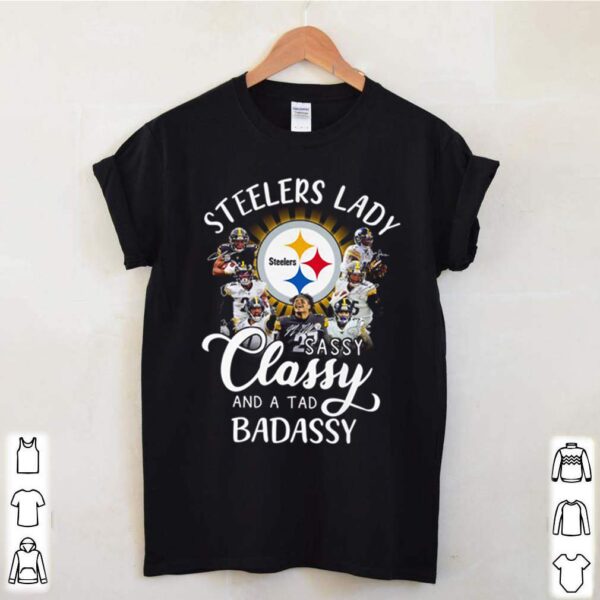 Steelers lady sassy classy and a tad badassy hoodie, sweater, longsleeve, shirt v-neck, t-shirt