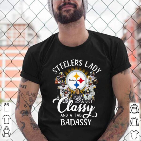 Steelers lady sassy classy and a tad badassy hoodie, sweater, longsleeve, shirt v-neck, t-shirt