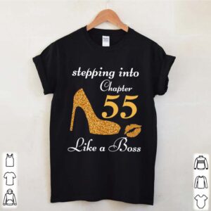 Stepping Into Chapter 55 Like A Boss hoodie, sweater, longsleeve, shirt v-neck, t-shirt 3 Shirt, hoodie, sweater, long sleeve and tank top