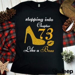 Stepping Into Chapter 73 Like A Boss hoodie, sweater, longsleeve, shirt v-neck, t-shirt 1 Shirt, hoodie, sweater, long sleeve and tank top