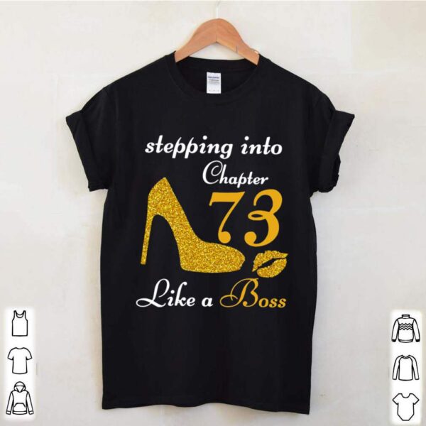 Stepping Into Chapter 73 Like A Boss hoodie, sweater, longsleeve, shirt v-neck, t-shirt