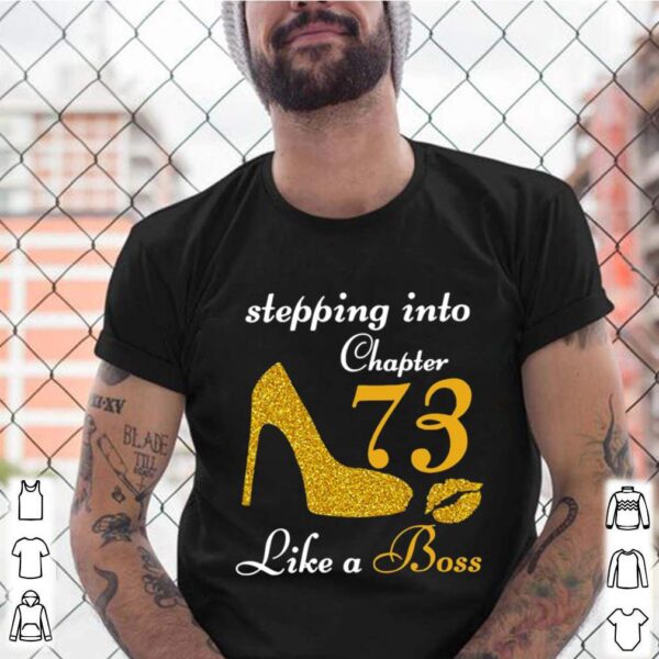 Stepping Into Chapter 73 Like A Boss hoodie, sweater, longsleeve, shirt v-neck, t-shirt