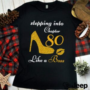 Stepping Into Chapter 80 Like A Boss hoodie, sweater, longsleeve, shirt v-neck, t-shirt 1 Shirt, hoodie, sweater, long sleeve and tank top