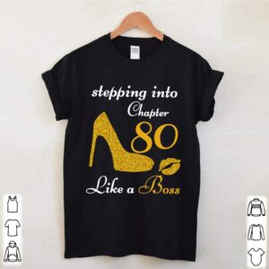 Stepping Into Chapter 80 Like A Boss hoodie, sweater, longsleeve, shirt v-neck, t-shirt 2 Shirt, hoodie, sweater, long sleeve and tank top