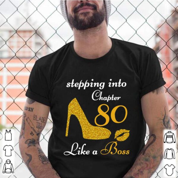 Stepping Into Chapter 80 Like A Boss hoodie, sweater, longsleeve, shirt v-neck, t-shirt