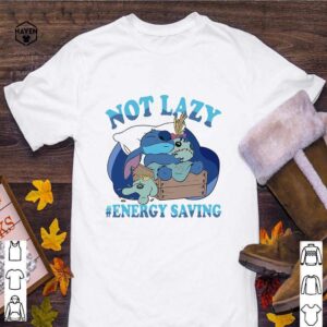 Stitch not lazy Energy saving hoodie, sweater, longsleeve, shirt v-neck, t-shirt 3 Shirt, hoodie, sweater, long sleeve and tank top