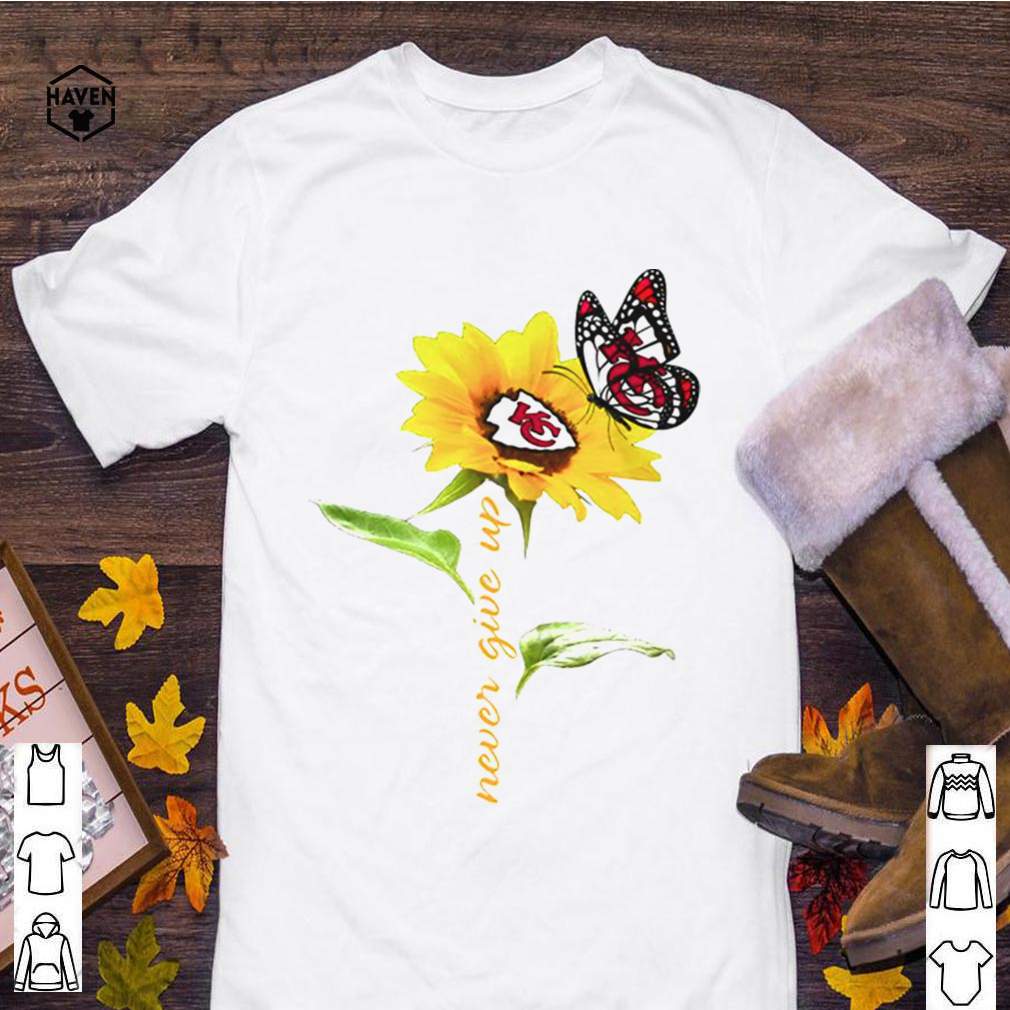 Sunflower And Butterfly Kansas City Chiefs Football Never Give Up shirt 4 Sunflower And Butterfly Kansas City Chiefs Football Never Give Up shirt 3 Shirt, hoodie, sweater, long sleeve and tank top