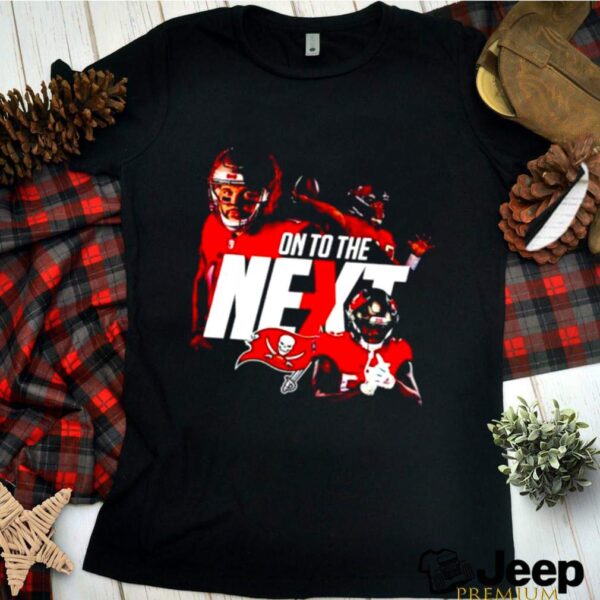 Tampa Bay Buccaneers on to the next hoodie, sweater, longsleeve, shirt v-neck, t-shirt