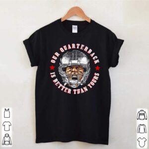 Tampa Bay our quarterback is better than yours shirt