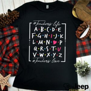 Teachers Life Teachers Love Happy Valentine shirt