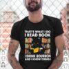 Thats What I Do I Read Books And I Knows Things Cat hoodie, sweater, longsleeve, shirt v-neck, t-shirt