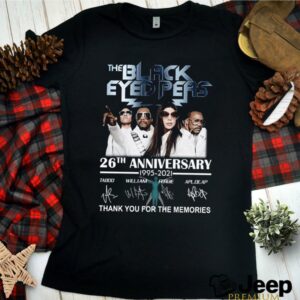 The Black eyed peas 26th Anniversary 1995 2021 thank you for the memories signatures shirt